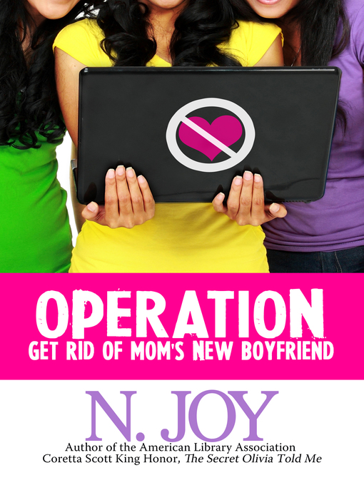 Title details for Operation Get Rid of Mom's New Boyfriend by E. N. Joy - Available